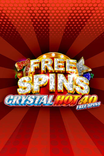 Играть в слот Crystal Hot 40 Free Spins бесплатно онлайн | Azino Mobile