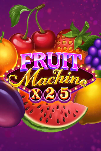 Играть в слот Fruit Machine x25 бесплатно онлайн | Azino Mobile