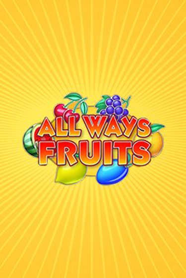 Играть в слот All Ways Fruits бесплатно онлайн | Azino Mobile
